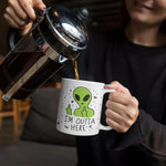 Load image into Gallery viewer, I’m Outta Here Mug – Alien Mode: Activated
