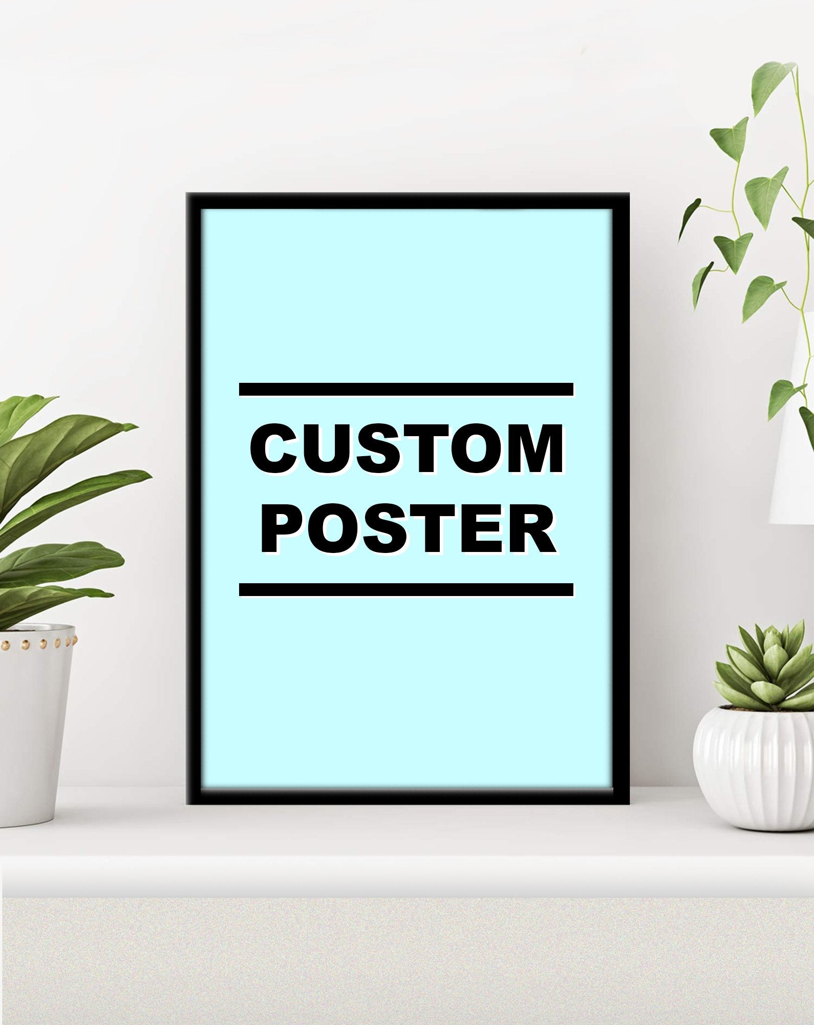 Custom Poster