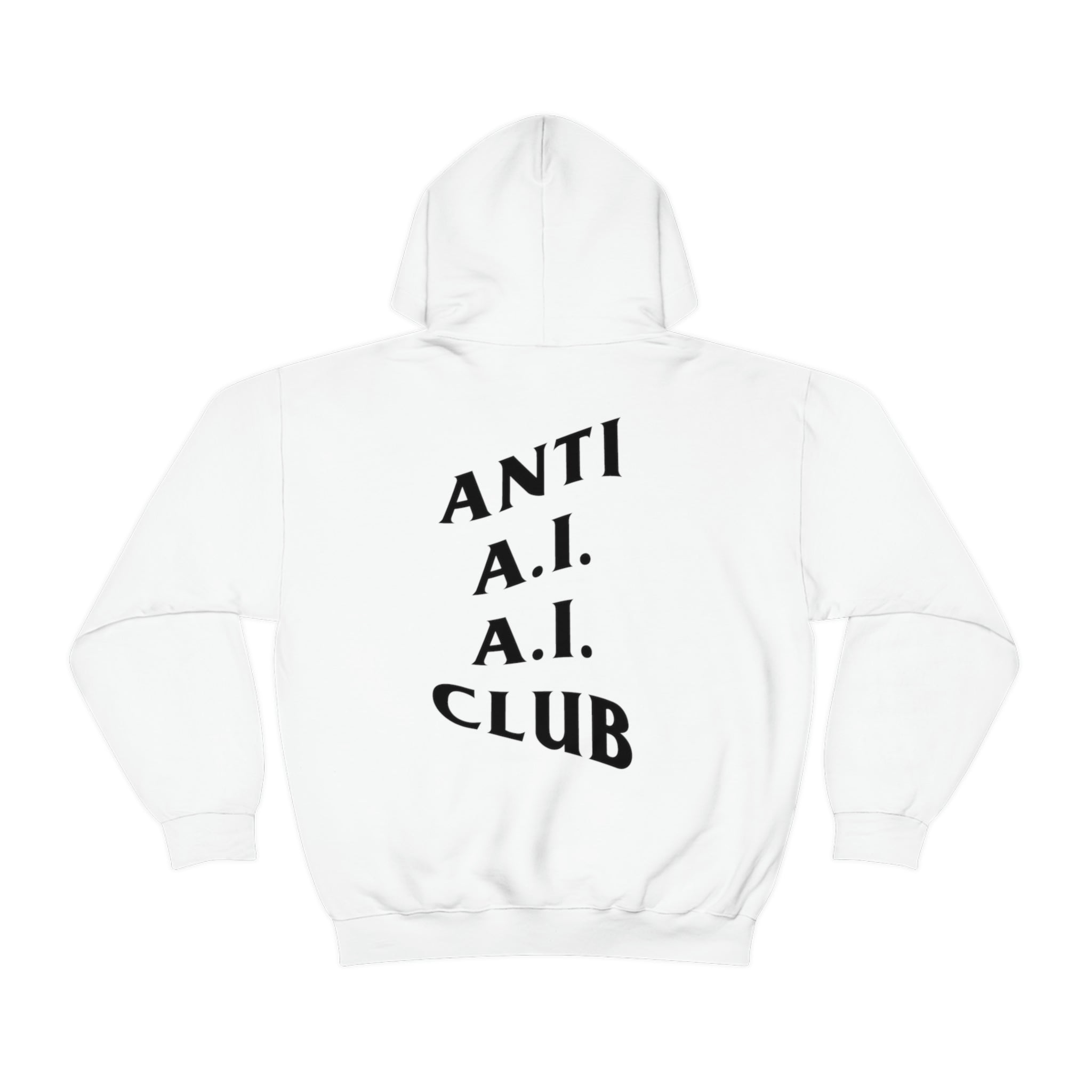Anti A.I. A.I. Club Hooded Sweatshirt | Black Lettering
