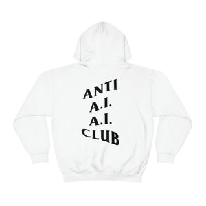 Anti A.I. A.I. Club Hooded Sweatshirt | Black Lettering