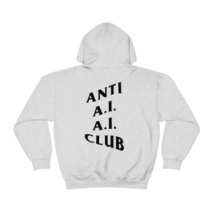 Anti A.I. A.I. Club Hooded Sweatshirt | Black Lettering